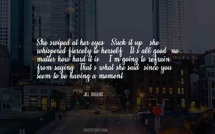 What She Said Quotes #950679