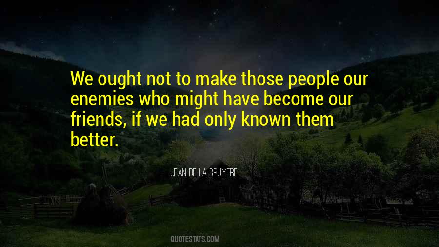 Known Friends Quotes #1349301