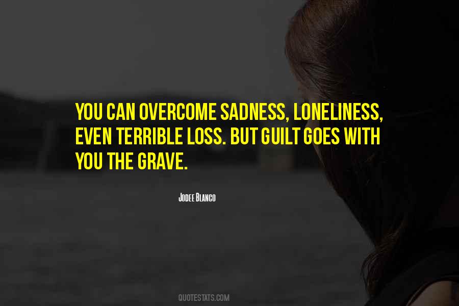 Sadness Loneliness Quotes #590232