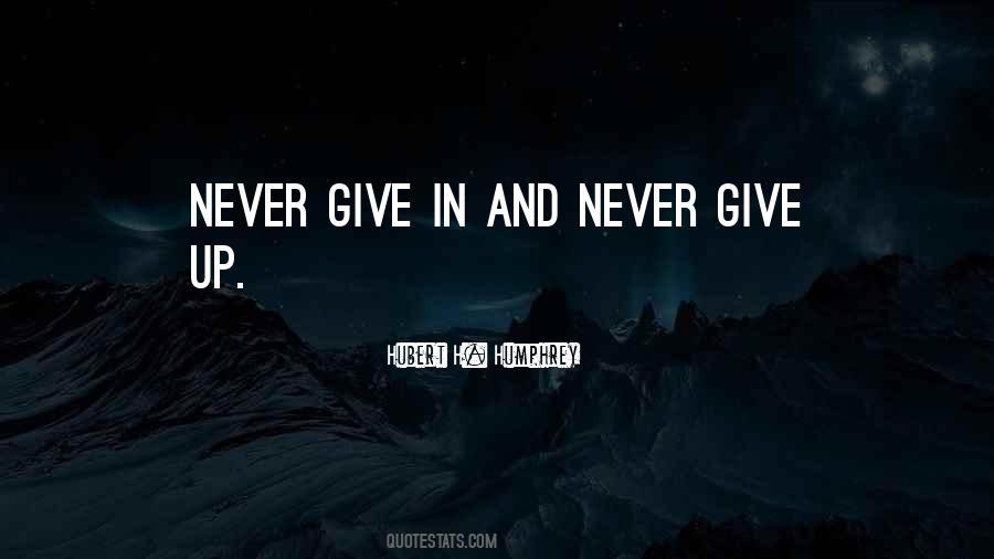 Never Give In Quotes #877057