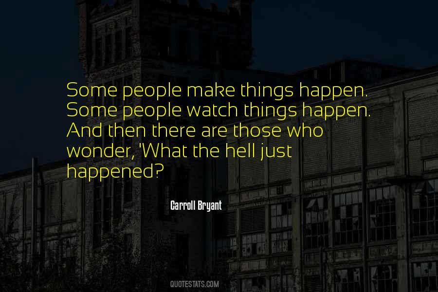 Just Happened Quotes #1220057