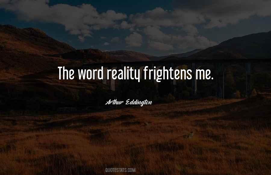 Frightens Me Quotes #1402286