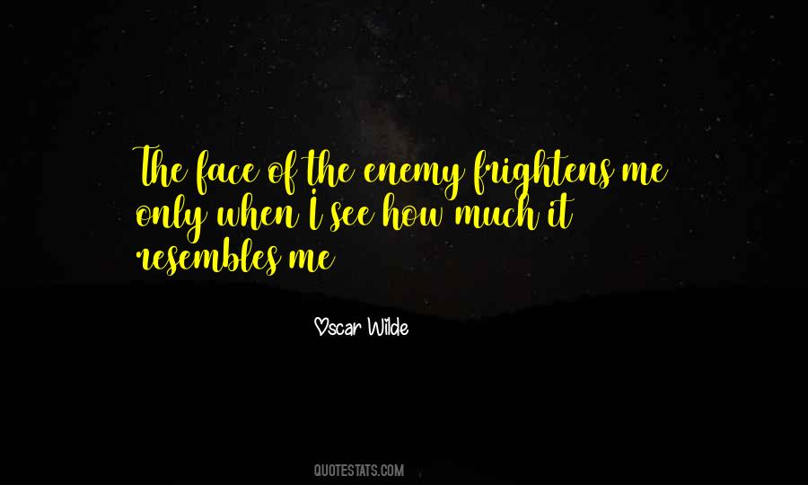 Frightens Me Quotes #412035