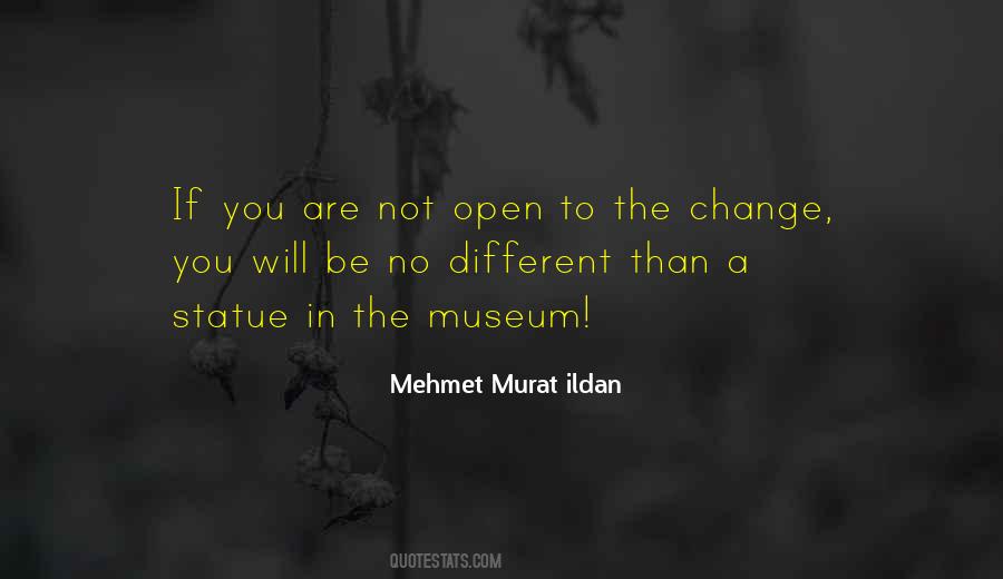Be Open To Change Quotes #1548218