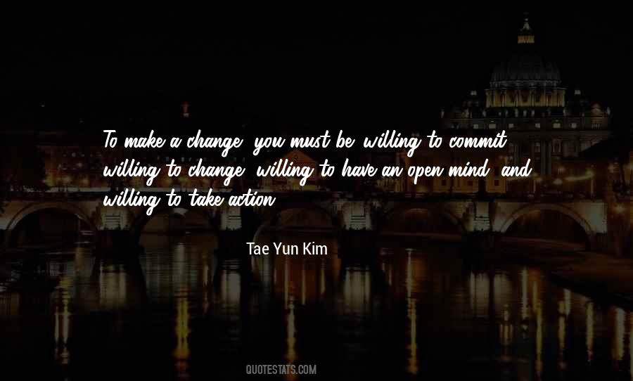 Be Open To Change Quotes #225011