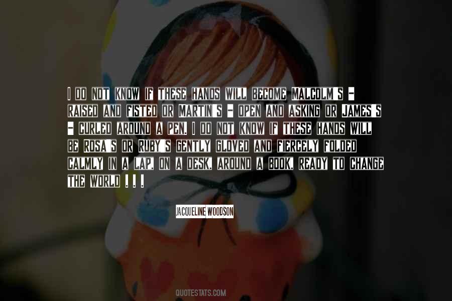 Be Open To Change Quotes #923079
