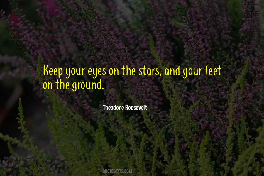 Your Feet On The Ground Quotes #794583