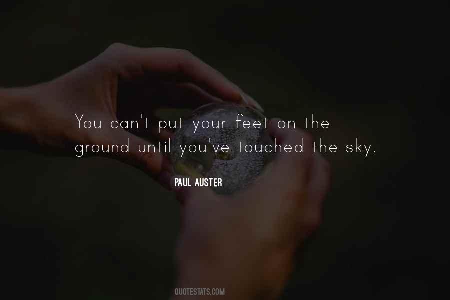 Your Feet On The Ground Quotes #949038