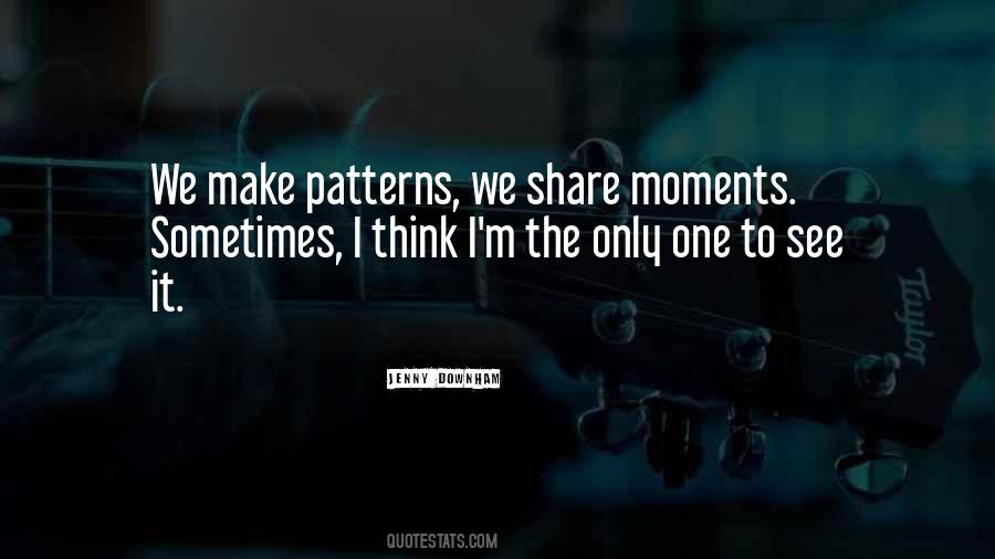 Sometimes Moments Quotes #118490