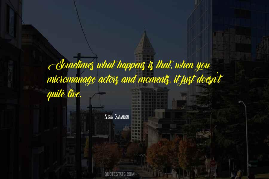 Sometimes Moments Quotes #184811