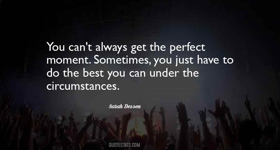 Sometimes Moments Quotes #362934
