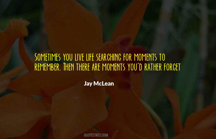 Sometimes Moments Quotes #674763