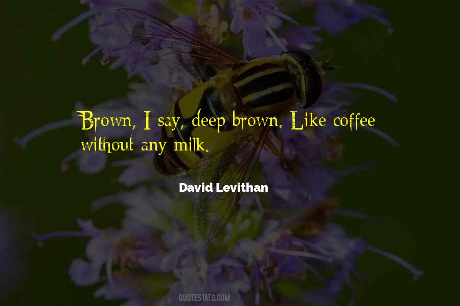 Milk Like Quotes #405723