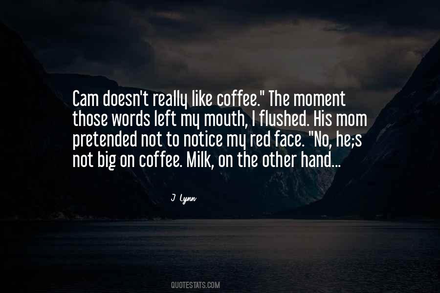 Milk Like Quotes #996908