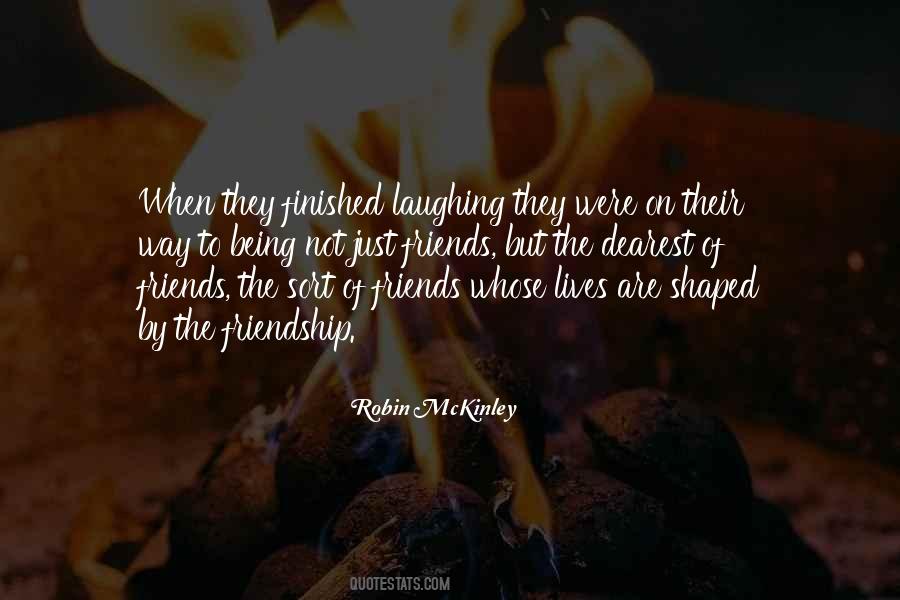 To My Dearest Friends Quotes #1279125