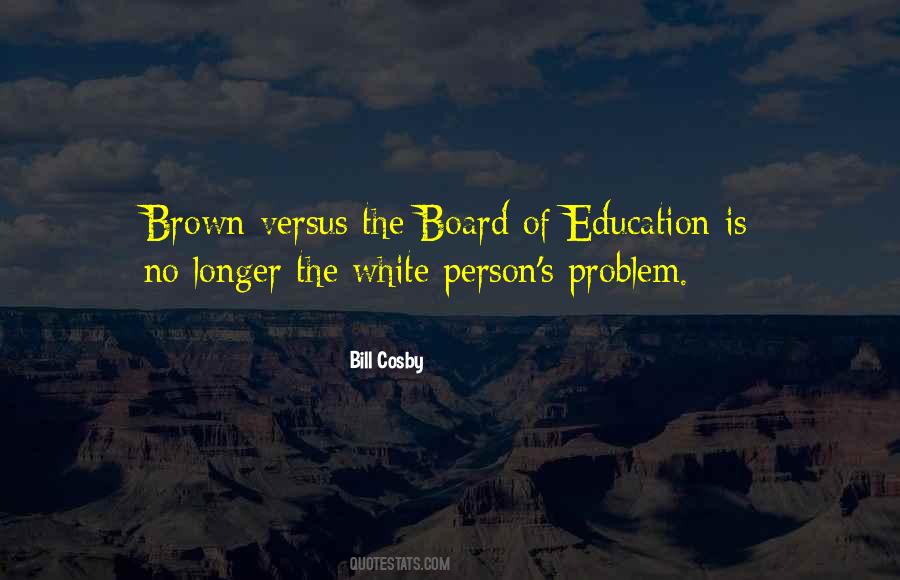 Brown V Board Quotes #1631412