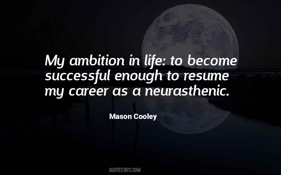 Quotes About Life Ambition #277047