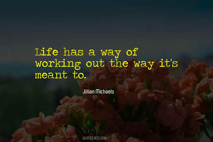 Life Has A Way Of Quotes #1468770
