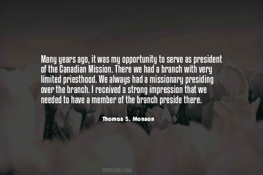 President Thomas Monson Quotes #1003635