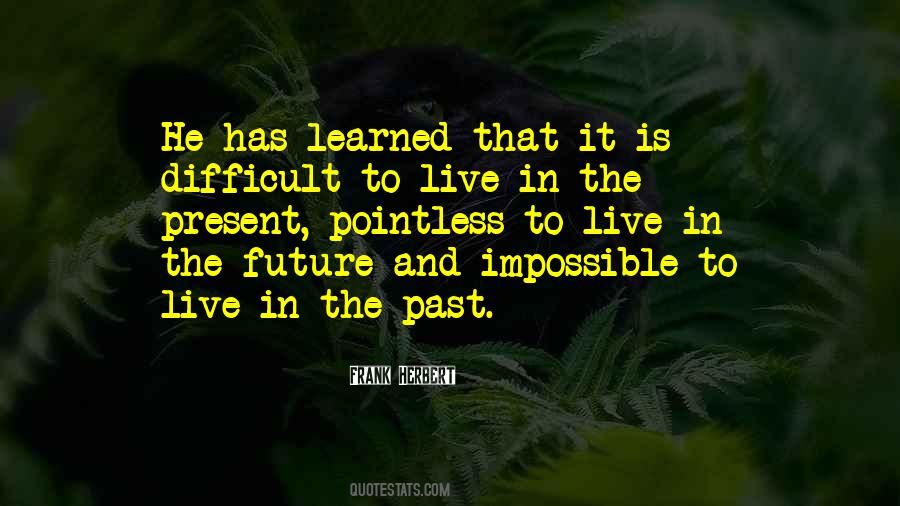 Live In The Past Quotes #1237893