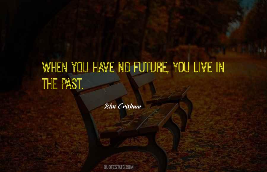 Live In The Past Quotes #1558741