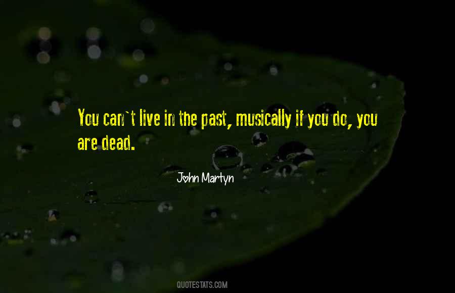 Live In The Past Quotes #1613735