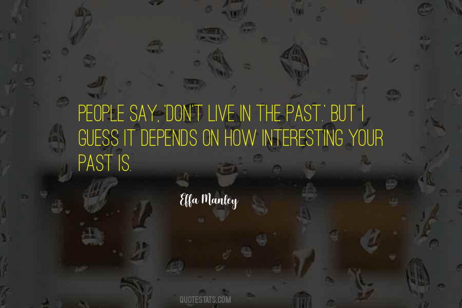 Live In The Past Quotes #1641237