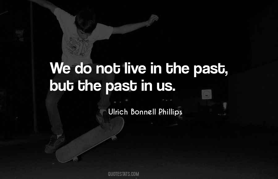 Live In The Past Quotes #360840