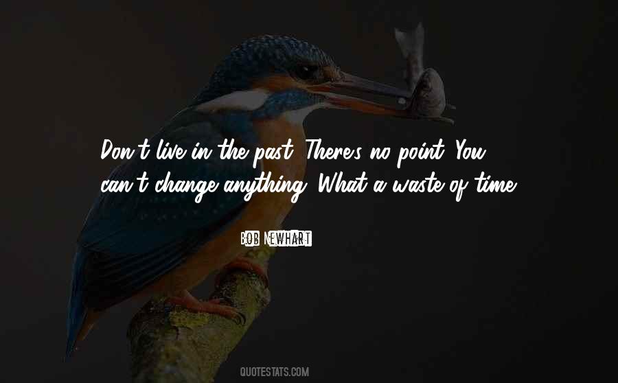 Live In The Past Quotes #540088