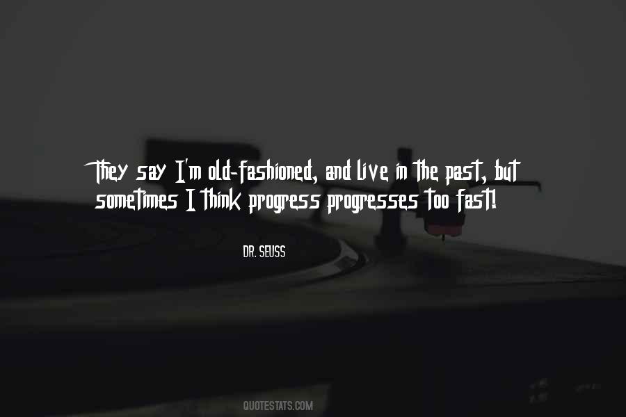 Live In The Past Quotes #737538