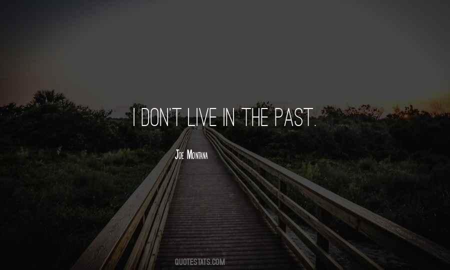 Live In The Past Quotes #962176