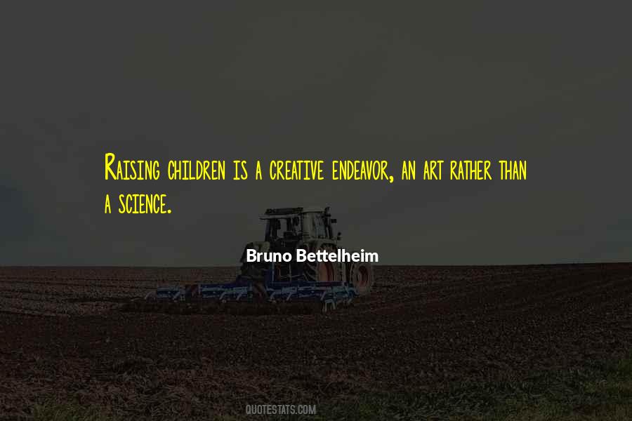 Bettelheim Bruno Quotes #1326581