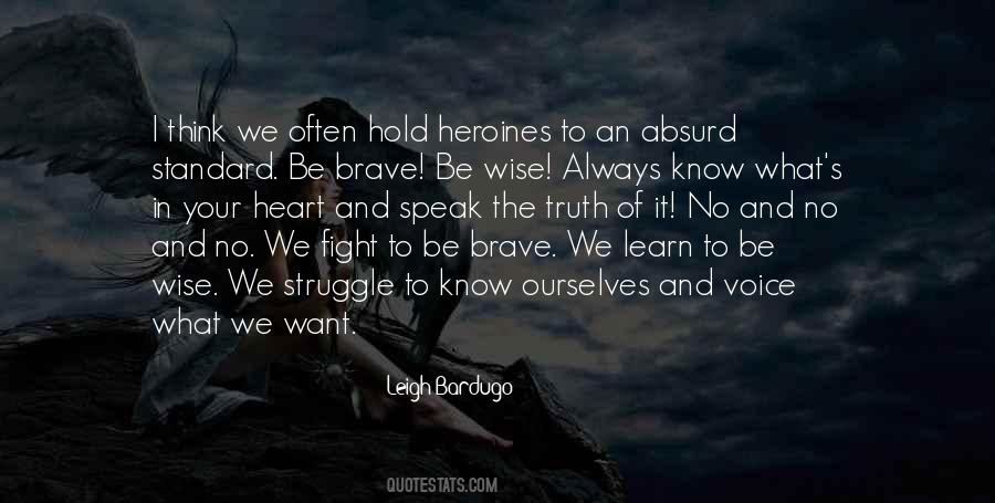 Brave Heroines Quotes #999012