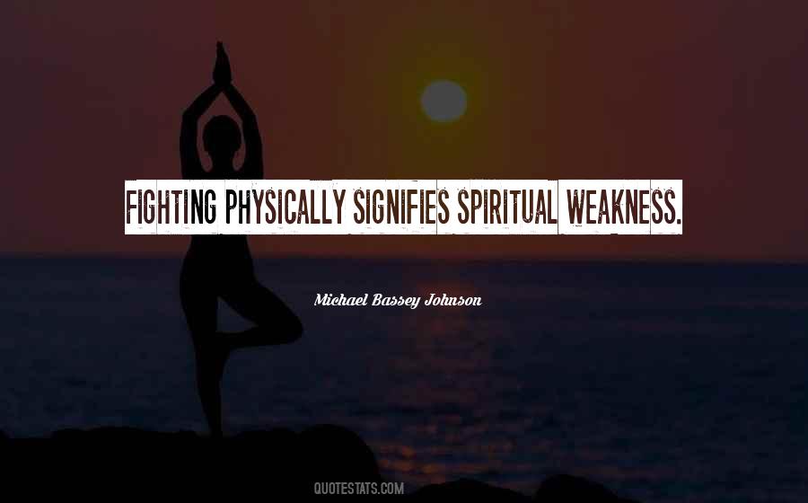 The Battle Is Spiritual Quotes #445381