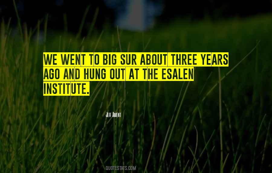 Esalen Institute Quotes #775471