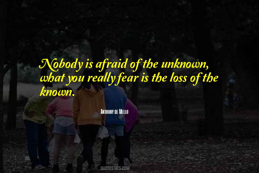 Fear Of Unknown Quotes #1005301