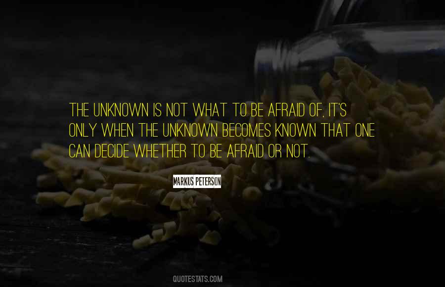 Fear Of Unknown Quotes #381867