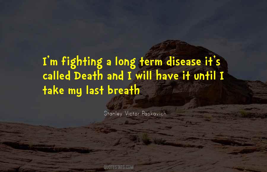 Fighting Disease Quotes #948198