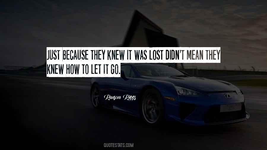 How To Let Go Quotes #159424