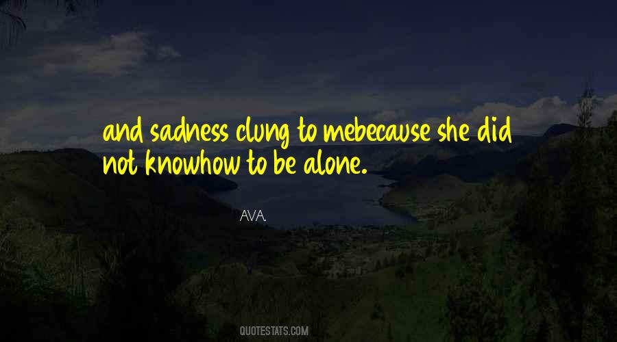 How To Be Alone Quotes #1805434