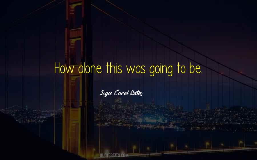 How To Be Alone Quotes #479078