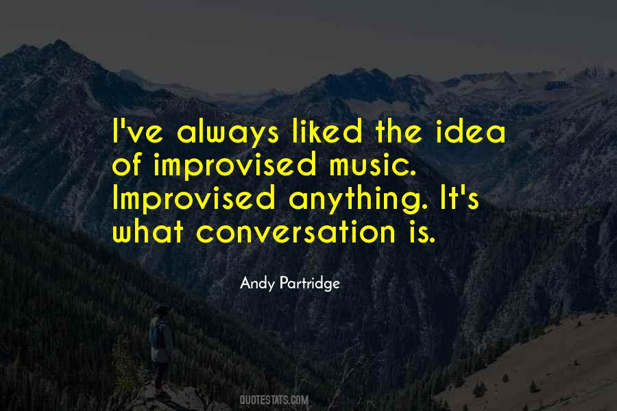 Conversation Is Quotes #1174478