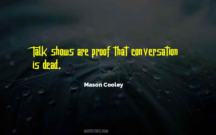 Conversation Is Quotes #1425424