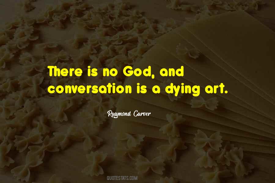 Conversation Is Quotes #1467582