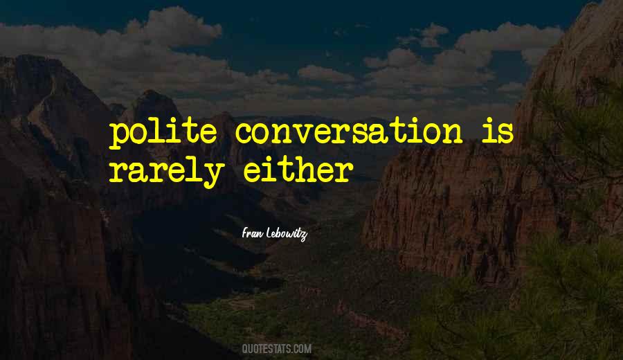 Conversation Is Quotes #1511668