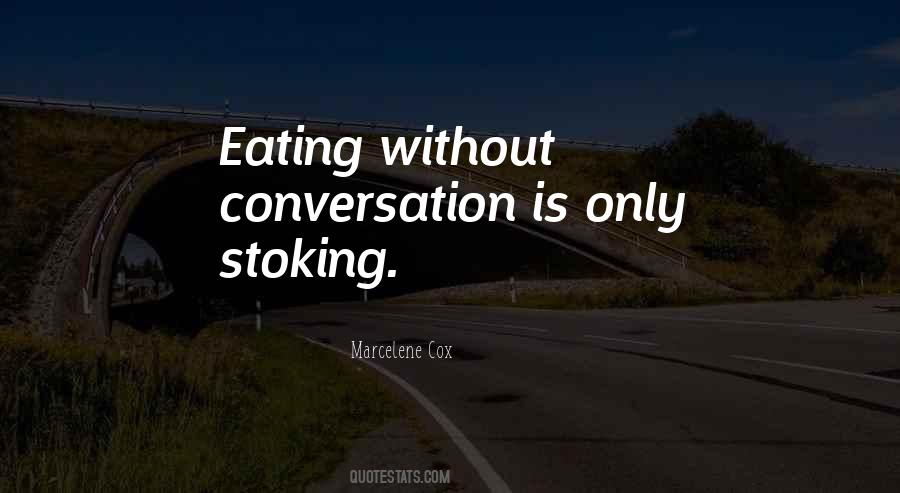 Conversation Is Quotes #1558011