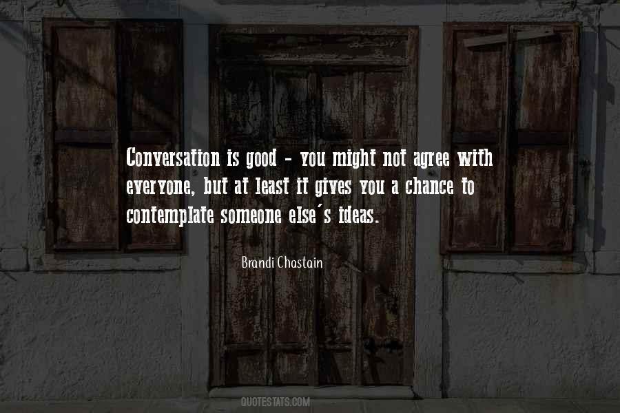 Conversation Is Quotes #1689711