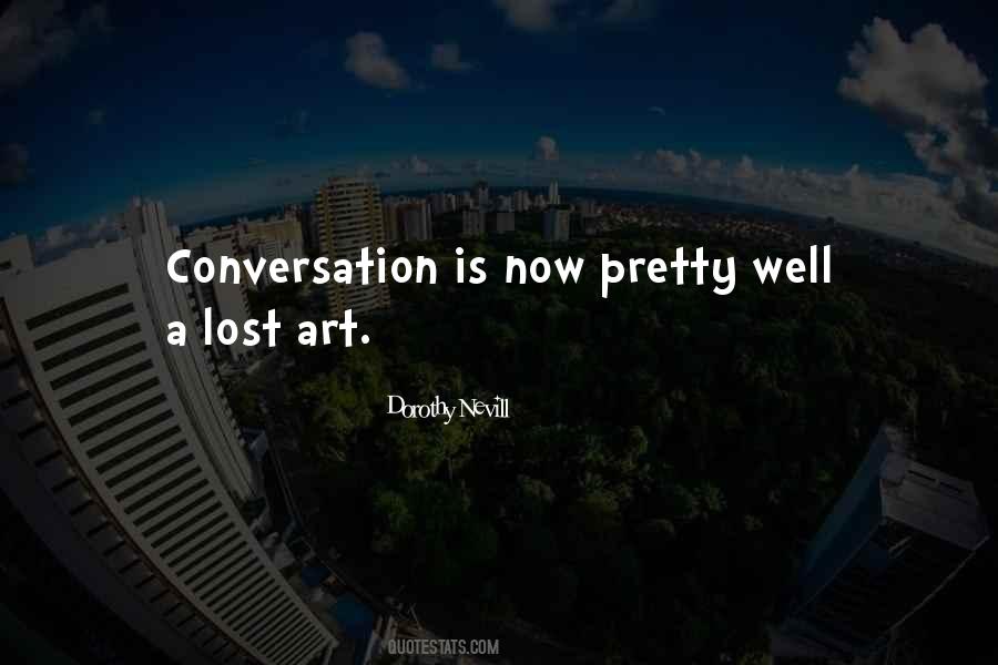 Conversation Is Quotes #1826683