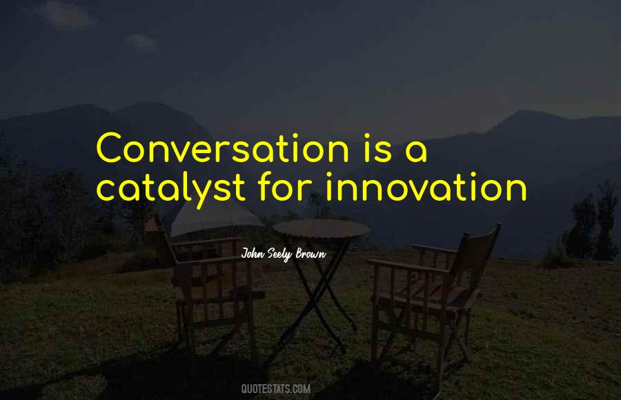 Conversation Is Quotes #298384