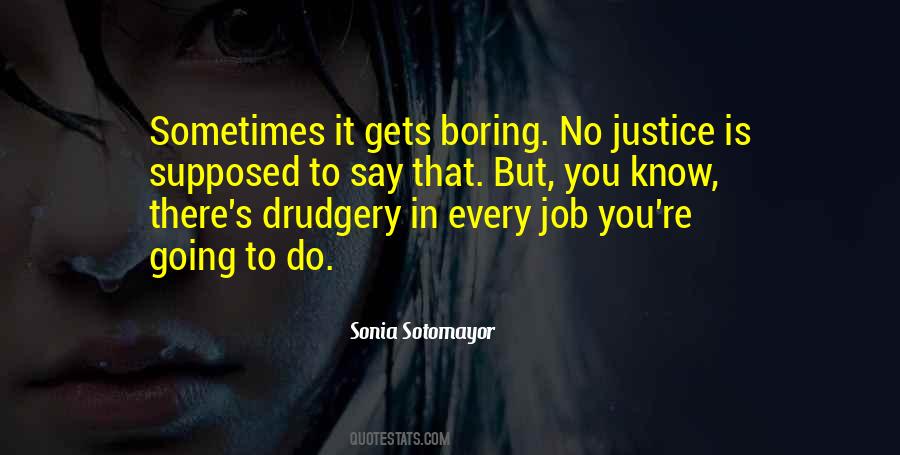 Justice Sonia Sotomayor Quotes #1556425